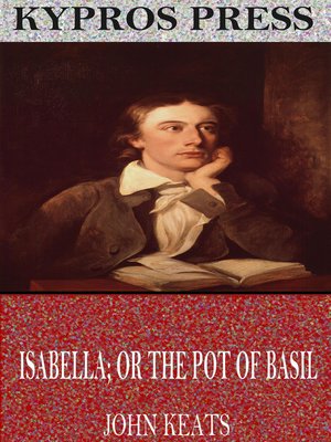 cover image of Isabella; or the Pot of Basil